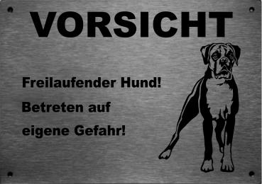 Edelstahl Warnschild Boxer VORSICHT Freilaufender Hund! Betreten auf eigene Gefahr!